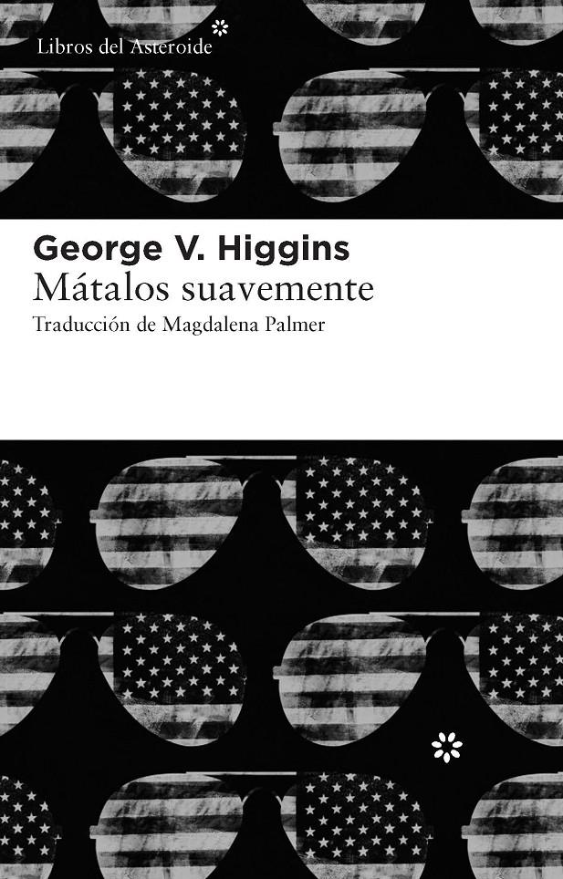 MATALOS SUAVEMENTE | 9788415625056 | GEORGE V. HIGGINS | Llibreria Ombra | Llibreria online de Rubí, Barcelona | Comprar llibres en català i castellà online