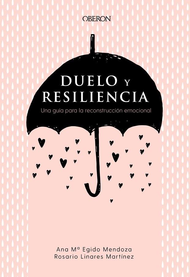 DUELO Y RESILIENCIA. UNA GUÍA PARA LA RECONSTRUCCIÓN EMOCIONAL | 9788441541719 | EGIDO MENDOZA, ANA MARÍA/LINARES MARTÍNEZ, ROSARIO | Llibreria Ombra | Llibreria online de Rubí, Barcelona | Comprar llibres en català i castellà online