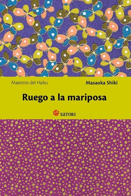 RUEGO A LA MARIPOSA | 9788494192005 | MASAOKA SHIKI | Llibreria Ombra | Llibreria online de Rubí, Barcelona | Comprar llibres en català i castellà online