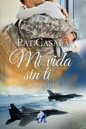 MI VIDA SIN TI | 9788419545107 | CASALÀ, PAT | Llibreria Ombra | Llibreria online de Rubí, Barcelona | Comprar llibres en català i castellà online