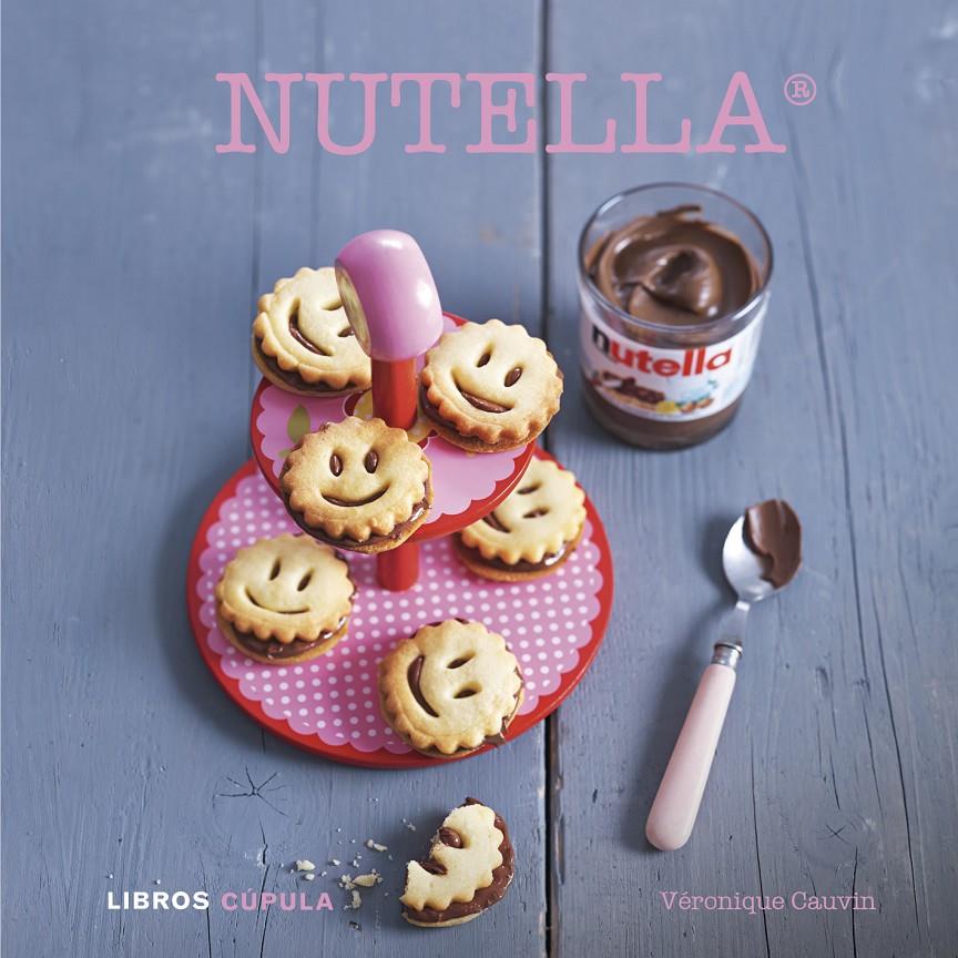 NUTELLA ® | 9788448007140 | VÉRONIQUE CAUVIN | Llibreria Ombra | Llibreria online de Rubí, Barcelona | Comprar llibres en català i castellà online