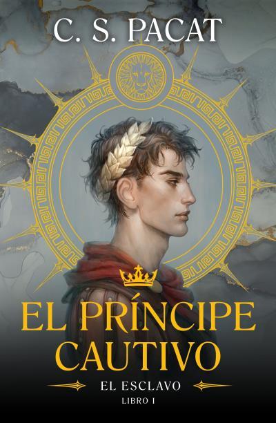 EL PRÍNCIPE CAUTIVO: EL ESCLAVO | 9788410085220 | PACAT, C.S. | Llibreria Ombra | Llibreria online de Rubí, Barcelona | Comprar llibres en català i castellà online