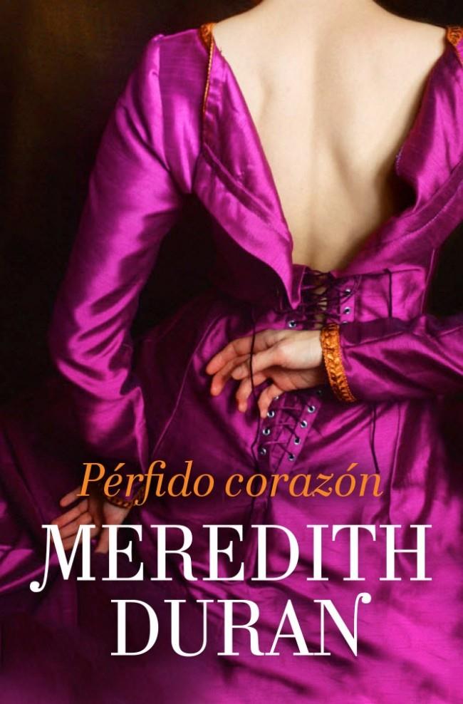 PÉRFIDO CORAZÓN | 9788415962229 | MEREDITH DURAN | Llibreria Ombra | Llibreria online de Rubí, Barcelona | Comprar llibres en català i castellà online