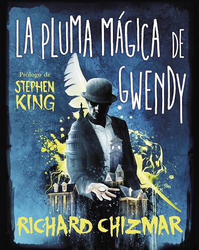 LA PLUMA MÁGICA DE GWENDY (TRILOGÍA LA CAJA DE BOTONES DE GWENDY 2) | 9788491296270 | CHIZMAR, RICHARD | Llibreria Ombra | Llibreria online de Rubí, Barcelona | Comprar llibres en català i castellà online