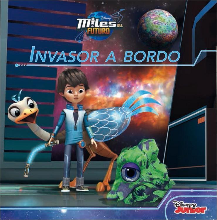 MILES DEL FUTURO. INVASOR A BORDO | 9788499517315 | DISNEY | Llibreria Ombra | Llibreria online de Rubí, Barcelona | Comprar llibres en català i castellà online