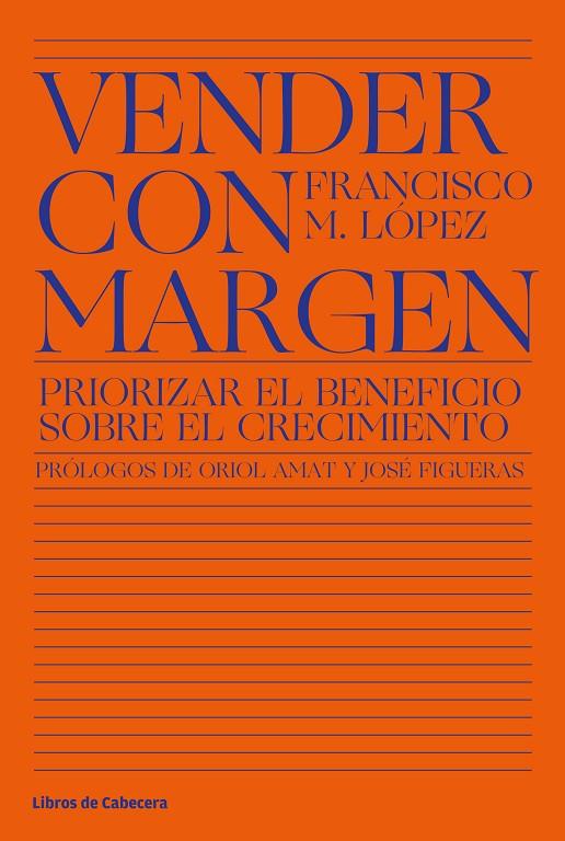 VENDER CON MARGEN | 9788412139501 | LÓPEZ, FRANCISCO MANUEL | Llibreria Ombra | Llibreria online de Rubí, Barcelona | Comprar llibres en català i castellà online