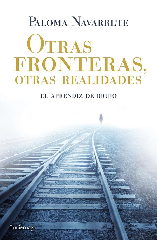 OTRAS FRONTERAS, OTRAS REALIDADES | 9788415864844 | PALOMA NAVARRETE | Llibreria Ombra | Llibreria online de Rubí, Barcelona | Comprar llibres en català i castellà online