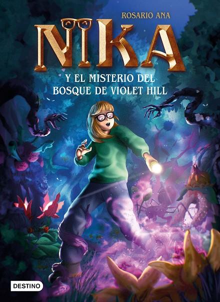 LOS MISTERIOS DE NIKA 2. EL MISTERIO DEL BOSQUE DE VIOLET HILL | 9788408269229 | ROSARIO ANA | Llibreria Ombra | Llibreria online de Rubí, Barcelona | Comprar llibres en català i castellà online