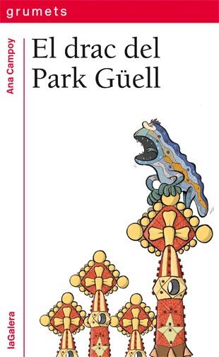 EL DRAC DEL PARK GÜELL | 9788424652500 | CAMPOY, ANA | Llibreria Ombra | Llibreria online de Rubí, Barcelona | Comprar llibres en català i castellà online