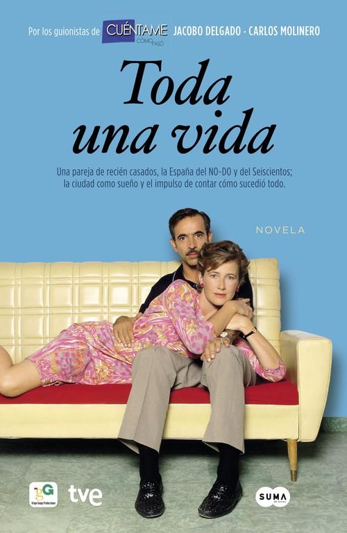 TODA UNA VIDA  | 9788483654828 | DELGADO,JACOBO/MOLINERO,CARLOS | Llibreria Ombra | Llibreria online de Rubí, Barcelona | Comprar llibres en català i castellà online