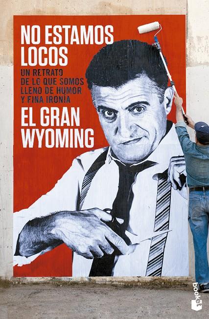 NO ESTAMOS LOCOS | 9788408133827 | EL GRAN WYOMING | Llibreria Ombra | Llibreria online de Rubí, Barcelona | Comprar llibres en català i castellà online