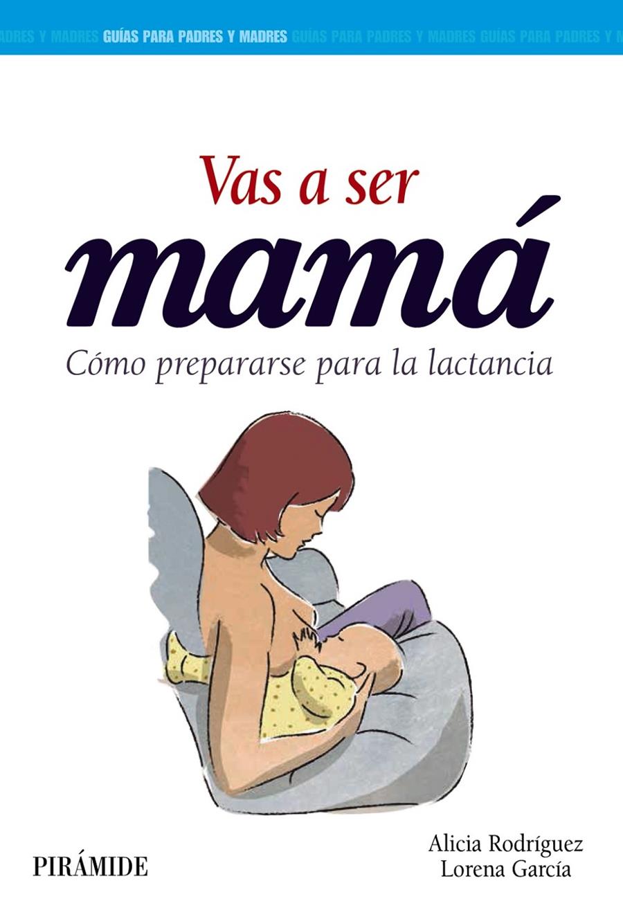 VAS A SER MAMÁ | 9788436836615 | RODRÍGUEZ TORRES, ALICIA/GARCÍA ESTEBAN, LORENA | Llibreria Ombra | Llibreria online de Rubí, Barcelona | Comprar llibres en català i castellà online