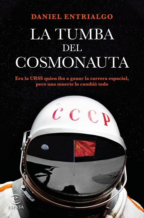 LA TUMBA DEL COSMONAUTA | 9788467061444 | ENTRIALGO, DANIEL | Llibreria Ombra | Llibreria online de Rubí, Barcelona | Comprar llibres en català i castellà online