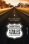 CARRETERAS AZULES | 9788494808692 | LEAST, WILLIAM | Llibreria Ombra | Llibreria online de Rubí, Barcelona | Comprar llibres en català i castellà online