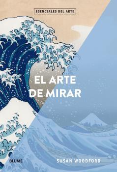 EL ARTE DE MIRAR | 9788417254353 | WOODFORD, SUSAN | Llibreria Ombra | Llibreria online de Rubí, Barcelona | Comprar llibres en català i castellà online