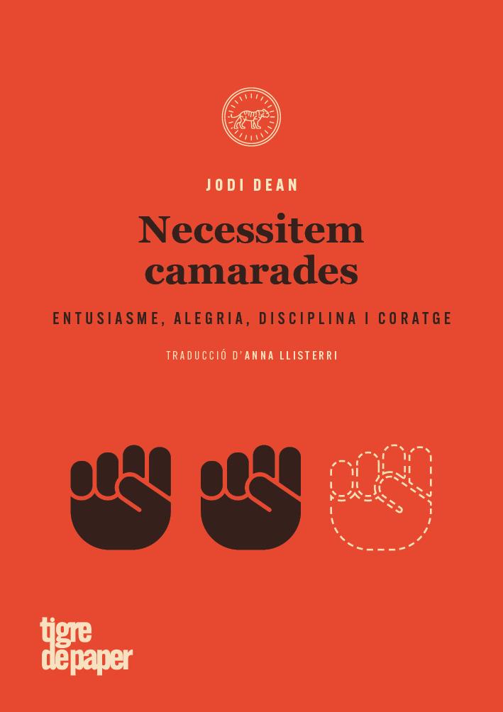 NECESSITEM CAMARADES | 9788416855636 | DEAN JODI | Llibreria Ombra | Llibreria online de Rubí, Barcelona | Comprar llibres en català i castellà online