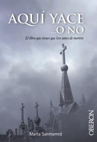 AQUÍ YACE... O NO | 9788441532670 | MARTA SANMAMED | Llibreria Ombra | Llibreria online de Rubí, Barcelona | Comprar llibres en català i castellà online