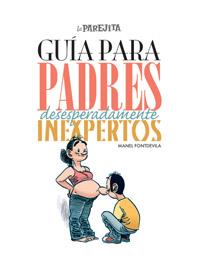 GUIA PARA PADRES DESESPERADAMENTE INEXPERTOS | 9788497416177 | FONTDEVILA SUBIRANA, MANEL | Llibreria Ombra | Llibreria online de Rubí, Barcelona | Comprar llibres en català i castellà online