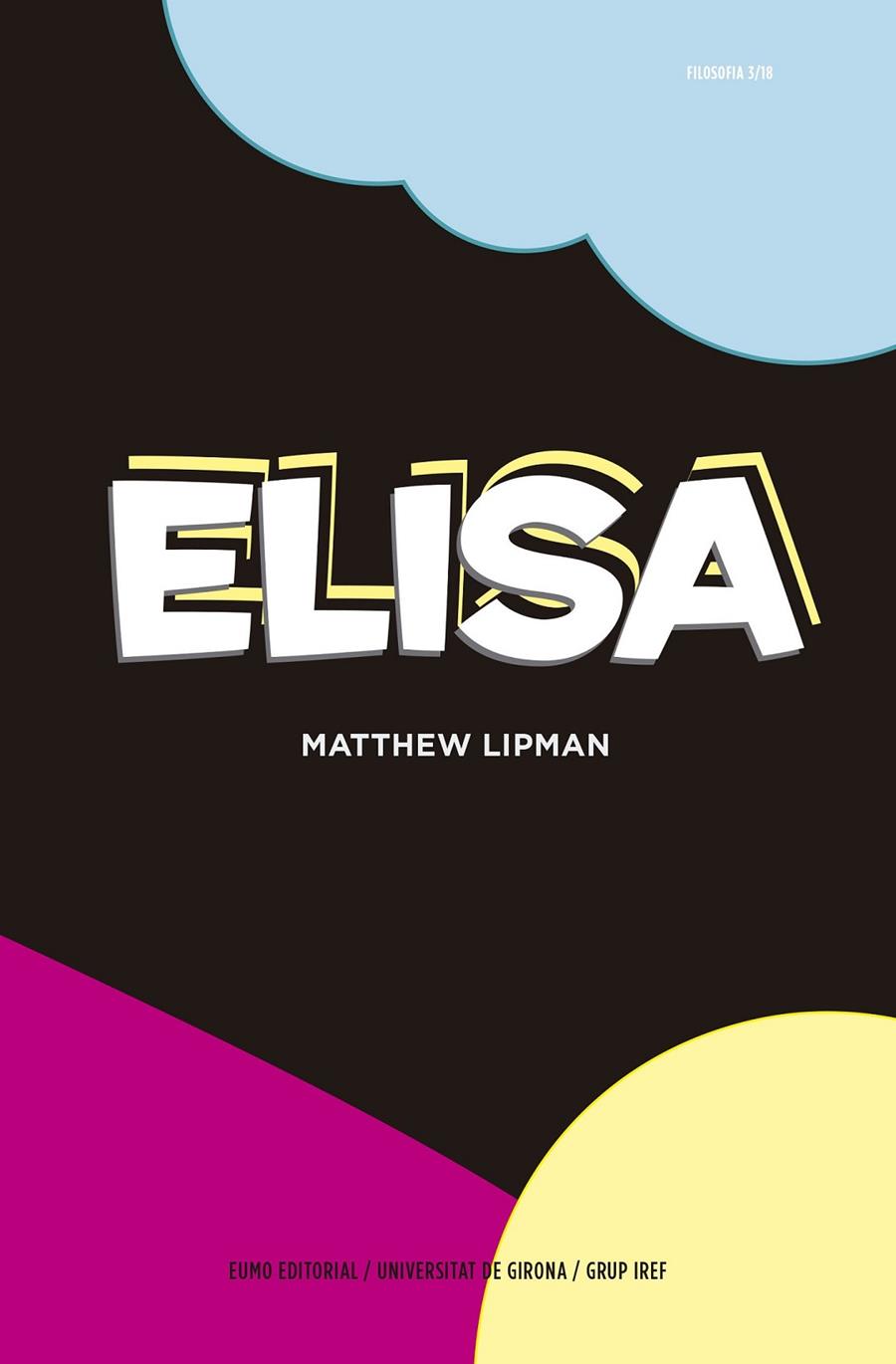 ELISA | 9788497665445 | LIPMAN, MATTHEW | Llibreria Ombra | Llibreria online de Rubí, Barcelona | Comprar llibres en català i castellà online