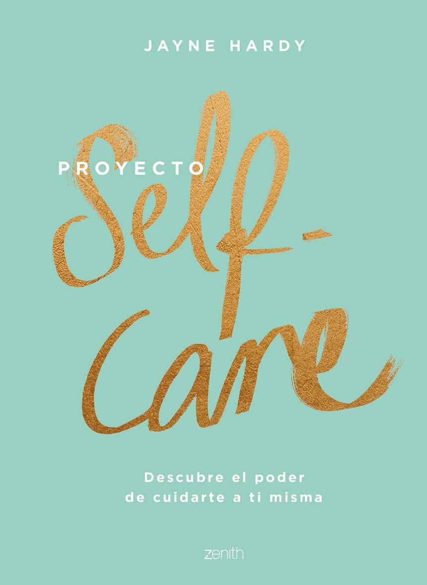 PROYECTO SELF-CARE | 9788408213857 | HARDY, JAYNE | Llibreria Ombra | Llibreria online de Rubí, Barcelona | Comprar llibres en català i castellà online