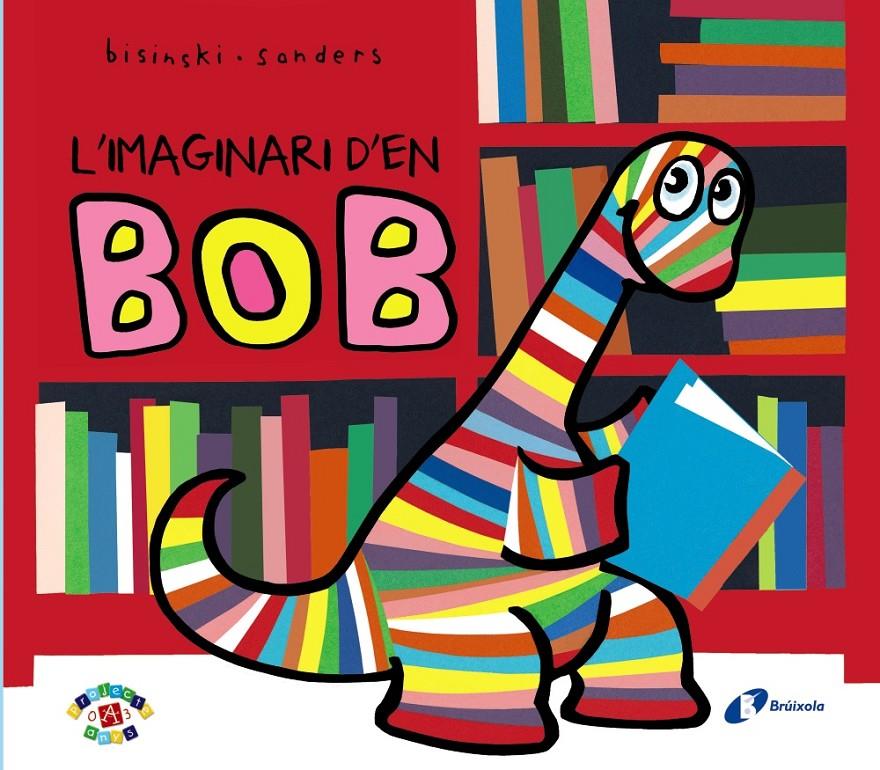 L ' IMAGINARI D ' EN BOB | 9788499066875 | BISINSKI, PIERRICK | Llibreria Ombra | Llibreria online de Rubí, Barcelona | Comprar llibres en català i castellà online