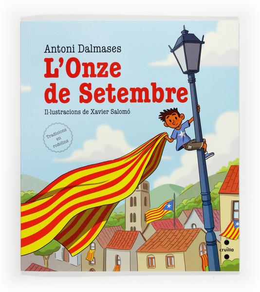 L'ONZE DE SETEMBRE | 9788466136150 | ANTONI DALMASES | Llibreria Ombra | Llibreria online de Rubí, Barcelona | Comprar llibres en català i castellà online