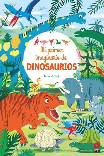 MI IMAGINARIO DE DINOSAURIOS | 9788491829935 | DU FAŸ, LAURE | Llibreria Ombra | Llibreria online de Rubí, Barcelona | Comprar llibres en català i castellà online