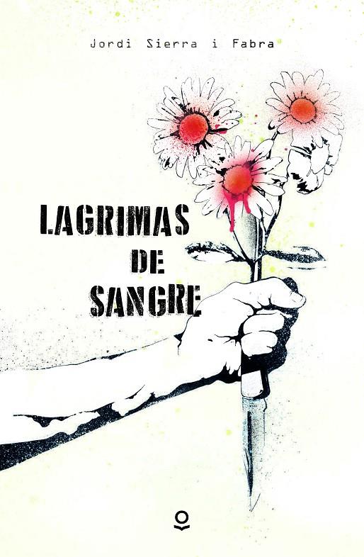 LÁGRIMAS DE SANGRE | 9788491221852 | SIERRA I FABRA, JORDI | Llibreria Ombra | Llibreria online de Rubí, Barcelona | Comprar llibres en català i castellà online