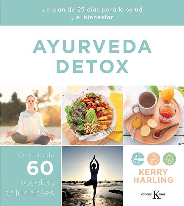 AYURVEDA DETOX | 9788499888415 | HARLING, KERRY | Llibreria Ombra | Llibreria online de Rubí, Barcelona | Comprar llibres en català i castellà online