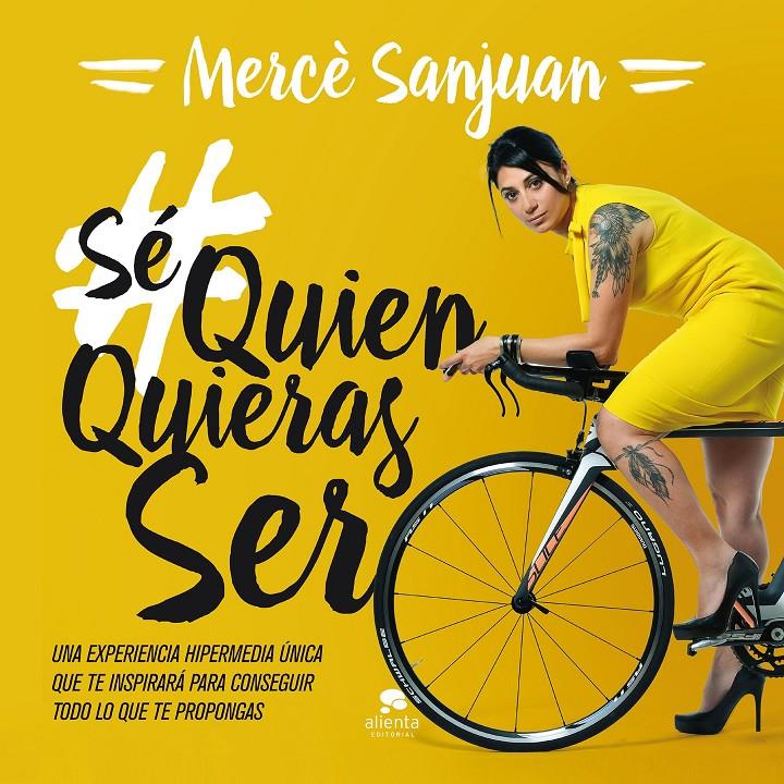 SÉ QUIEN QUIERAS SER | 9788416253777 | MERCÈ SANJUAN GUMBAU | Llibreria Ombra | Llibreria online de Rubí, Barcelona | Comprar llibres en català i castellà online