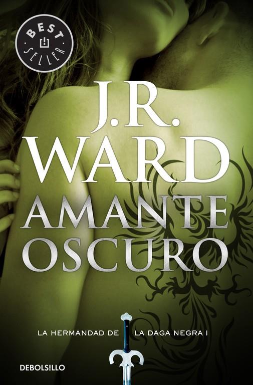 AMANTE OSCURO (LA HERMANDAD DE LA DAGA NEGRA 1) | 9788490629031 | WARD, J. R. | Llibreria Ombra | Llibreria online de Rubí, Barcelona | Comprar llibres en català i castellà online