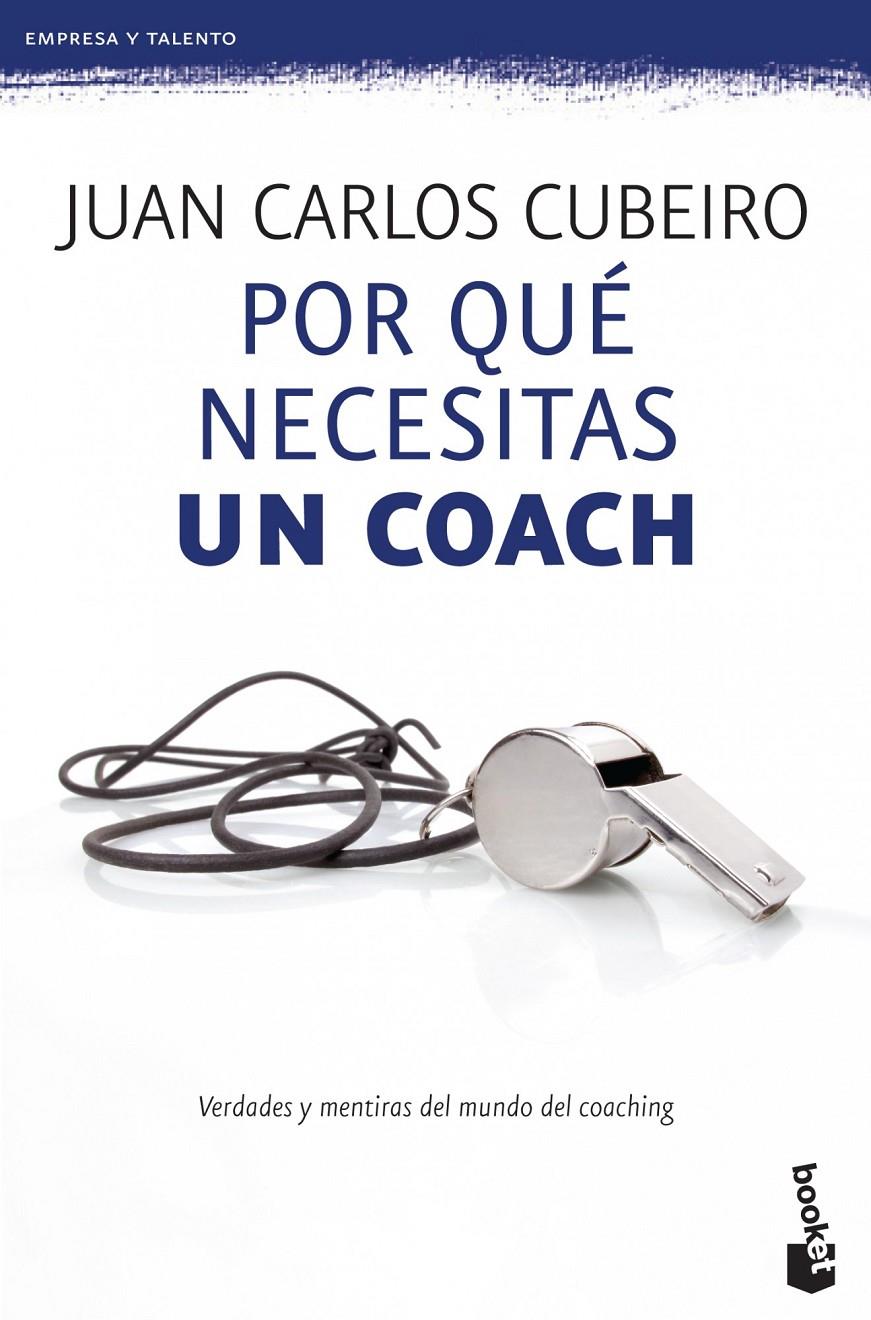 POR QUÉ NECESITAS UN COACH | 9788415320715 | JUAN CARLOS CUBEIRO | Llibreria Ombra | Llibreria online de Rubí, Barcelona | Comprar llibres en català i castellà online