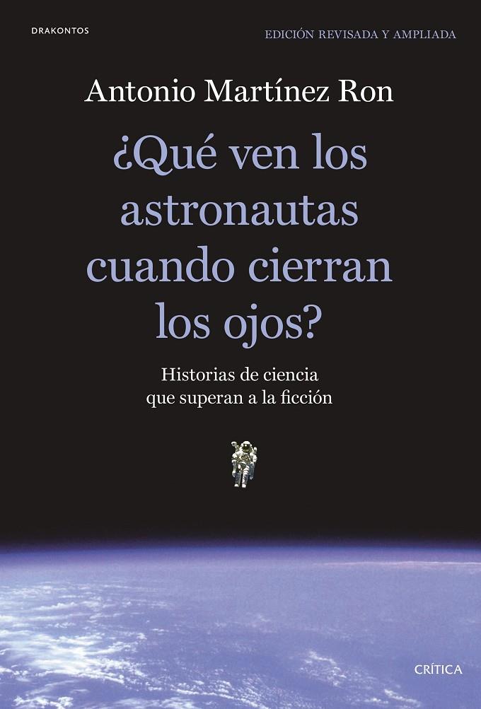 ¿QUÉ VEN LOS ASTRONAUTAS CUANDO CIERRAN LOS OJOS? | 9788491991397 | MARTÍNEZ RON, ANTONIO | Llibreria Ombra | Llibreria online de Rubí, Barcelona | Comprar llibres en català i castellà online