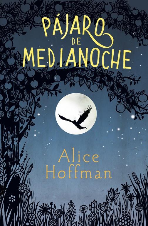 PÁJARO DE MEDIANOCHE | 9788420485799 | HOFFMAN, ALICE | Llibreria Ombra | Llibreria online de Rubí, Barcelona | Comprar llibres en català i castellà online