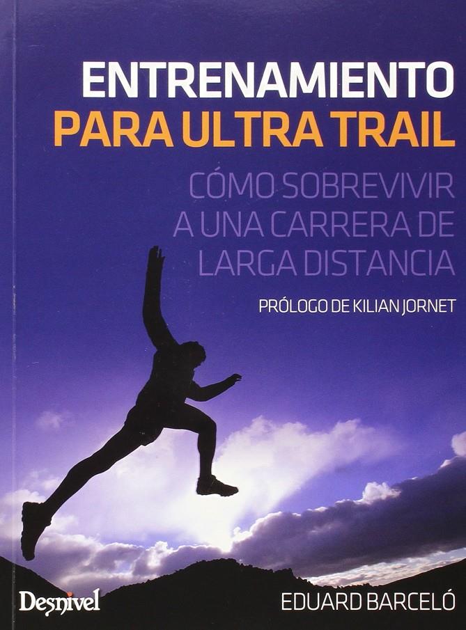 ENTRENAMIENTO PARA ULTRA RAIL | 9788498293272 | BARCELO, EDUARD | Llibreria Ombra | Llibreria online de Rubí, Barcelona | Comprar llibres en català i castellà online