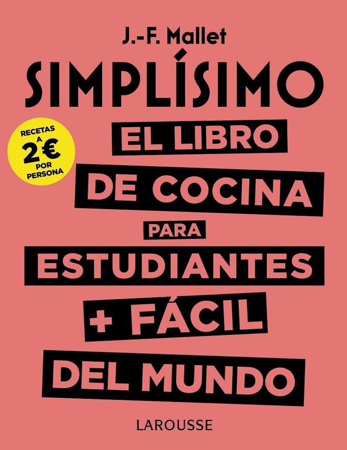 SIMPLÍSIMO. EL LIBRO DE COCINA PARA ESTUDIANTES + FÁCIL DEL MUNDO | 9788417273781 | MALLET, JEAN-FRANÇOIS | Llibreria Ombra | Llibreria online de Rubí, Barcelona | Comprar llibres en català i castellà online