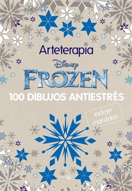 ARTETERAPIA FROZEN | 9788416857043 | HACHETTE HEROES | Llibreria Ombra | Llibreria online de Rubí, Barcelona | Comprar llibres en català i castellà online