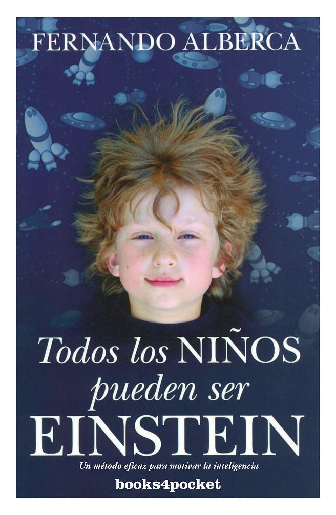 TODOS LOS NIÑOS PUEDEN SER EINSTEIN | 9788415139881 | ALBERCA, FERNANDO | Llibreria Ombra | Llibreria online de Rubí, Barcelona | Comprar llibres en català i castellà online