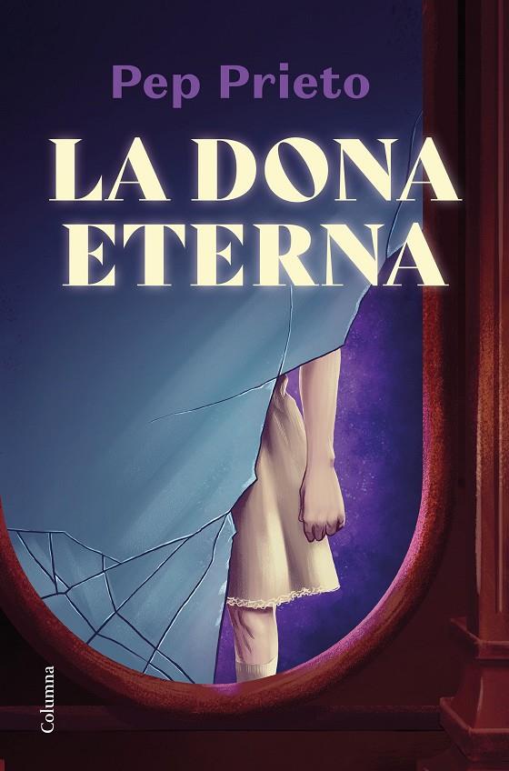 LA DONA ETERNA | 9788466428675 | PRIETO, PEP | Llibreria Ombra | Llibreria online de Rubí, Barcelona | Comprar llibres en català i castellà online