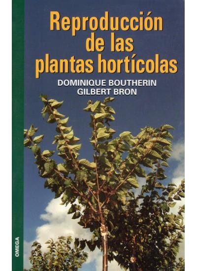 REPRODUCCION DE PLANTAS HORTICOLAS | 9788428214025 | BOUTHERIN, D./BRON, G. | Llibreria Ombra | Llibreria online de Rubí, Barcelona | Comprar llibres en català i castellà online