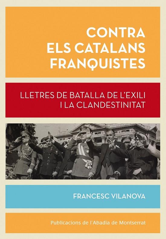 CONTRA ELS CATALANS FRANQUISTES | 9788498837148 | VILANOVA I VILA-ABADAL, FRANCESC | Llibreria Ombra | Llibreria online de Rubí, Barcelona | Comprar llibres en català i castellà online