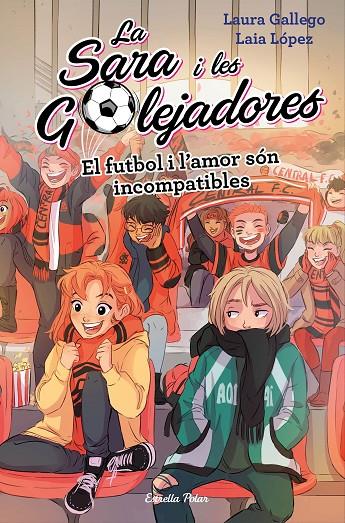 EL FUTBOL I L'AMOR SÓN INCOMPATIBLES | 9788491378044 | LAURA GALLEGO | Llibreria Ombra | Llibreria online de Rubí, Barcelona | Comprar llibres en català i castellà online