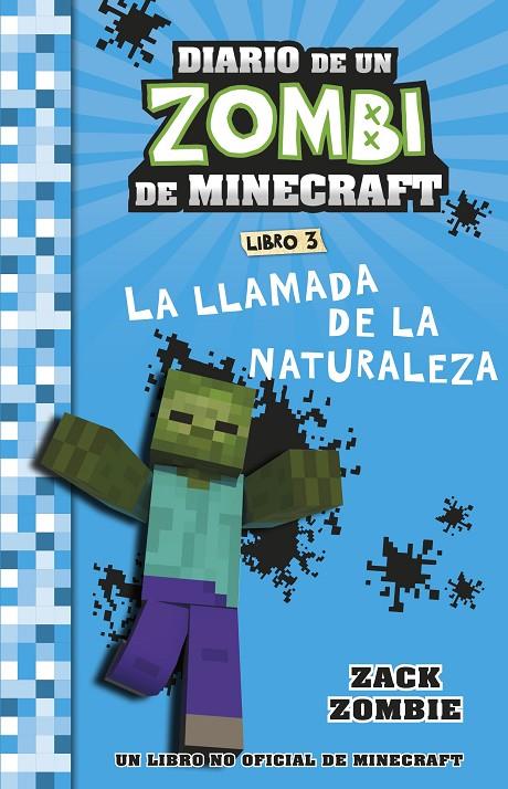 MINECRAFT. DIARIO DE UN ZOMBI DE MINECRAFT. LA LLAMADA DE LA NATURALEZA | 9788408268055 | ZACK ZOMBIE | Llibreria Ombra | Llibreria online de Rubí, Barcelona | Comprar llibres en català i castellà online