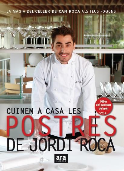 CUINEM A CASA LES POSTRES DE JORDI ROCA | 9788416154661 | ROCA I FONTANÉ, JORDI | Llibreria Ombra | Llibreria online de Rubí, Barcelona | Comprar llibres en català i castellà online