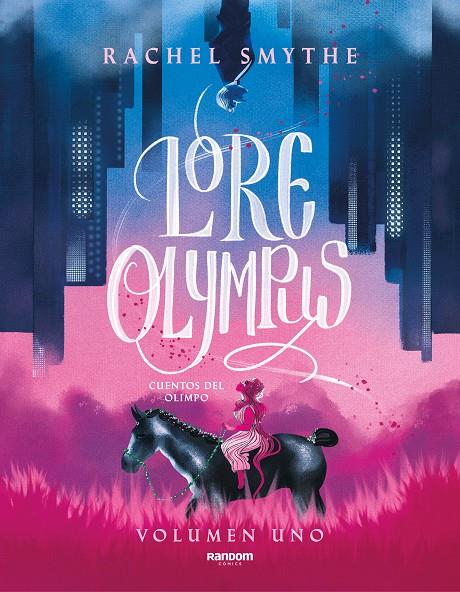 LORE OLYMPUS. VOLUMEN UNO (EDICIÓN EN ESPAÑOL) | 9788418040306 | SMYTHE, RACHEL | Llibreria Ombra | Llibreria online de Rubí, Barcelona | Comprar llibres en català i castellà online