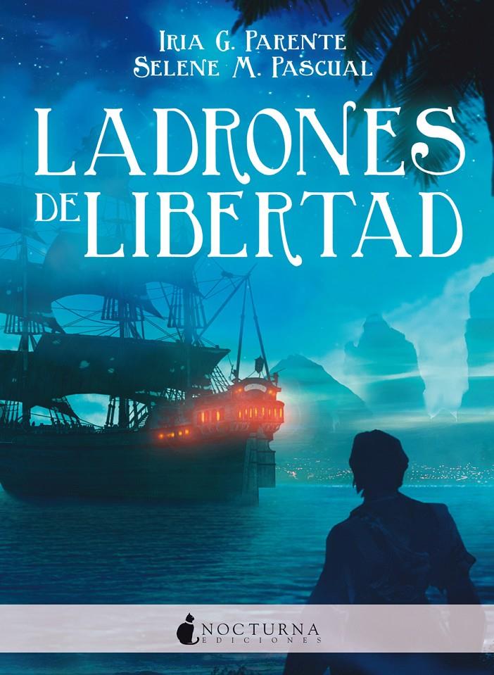 LADRONES DE LIBERTAD | 9788416858125 | G. PARENTE, IRIA/M. PASCUAL, SELENE | Llibreria Ombra | Llibreria online de Rubí, Barcelona | Comprar llibres en català i castellà online