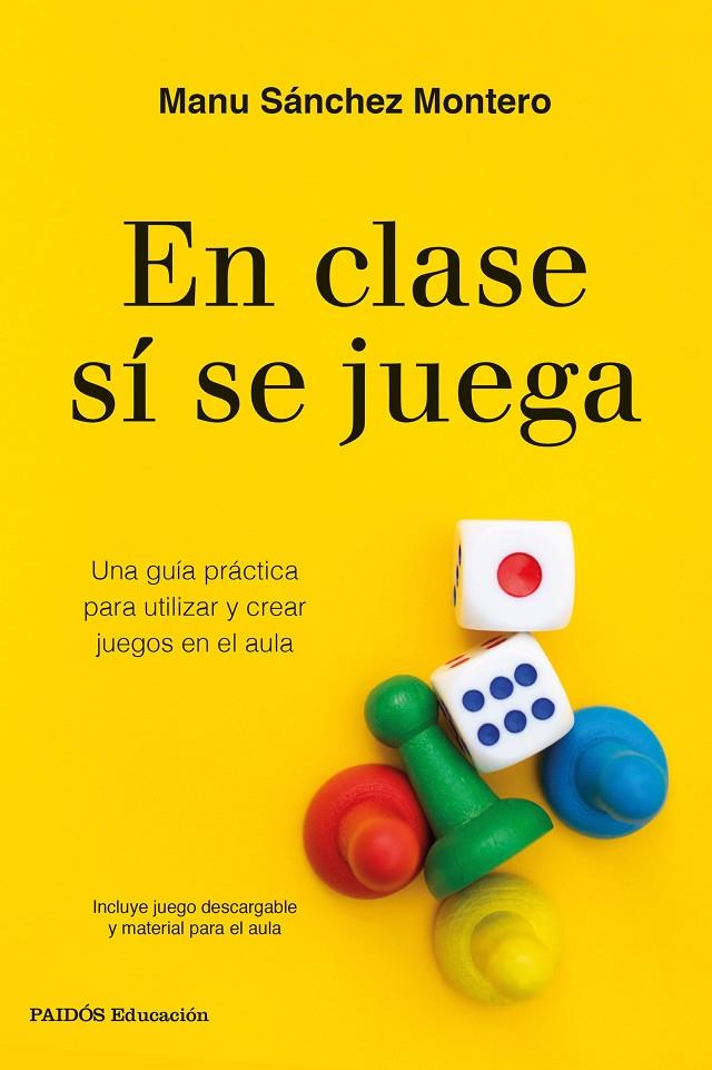 EN CLASE SÍ SE JUEGA | 9788449338472 | SÁNCHEZ MONTERO, MANU | Llibreria Ombra | Llibreria online de Rubí, Barcelona | Comprar llibres en català i castellà online