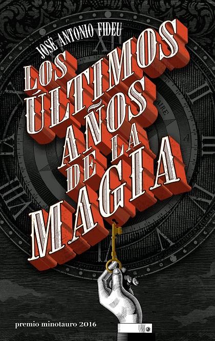 LOS ÚLTIMOS AÑOS DE LA MAGIA | 9788445004005 | JOSÉ ANTONIO FIDEU | Llibreria Ombra | Llibreria online de Rubí, Barcelona | Comprar llibres en català i castellà online