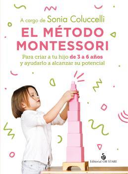 EL MÉTODO MONTESSORI | 9788418956256 | COLUCCELLI, SONIA | Llibreria Ombra | Llibreria online de Rubí, Barcelona | Comprar llibres en català i castellà online