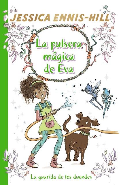 LA PULSERA MÁGICA DE EVA, 3. LA GUARIDA DE LOS DUENDES | 9788469628638 | ENNIS-HILL, JESSICA | Llibreria Ombra | Llibreria online de Rubí, Barcelona | Comprar llibres en català i castellà online